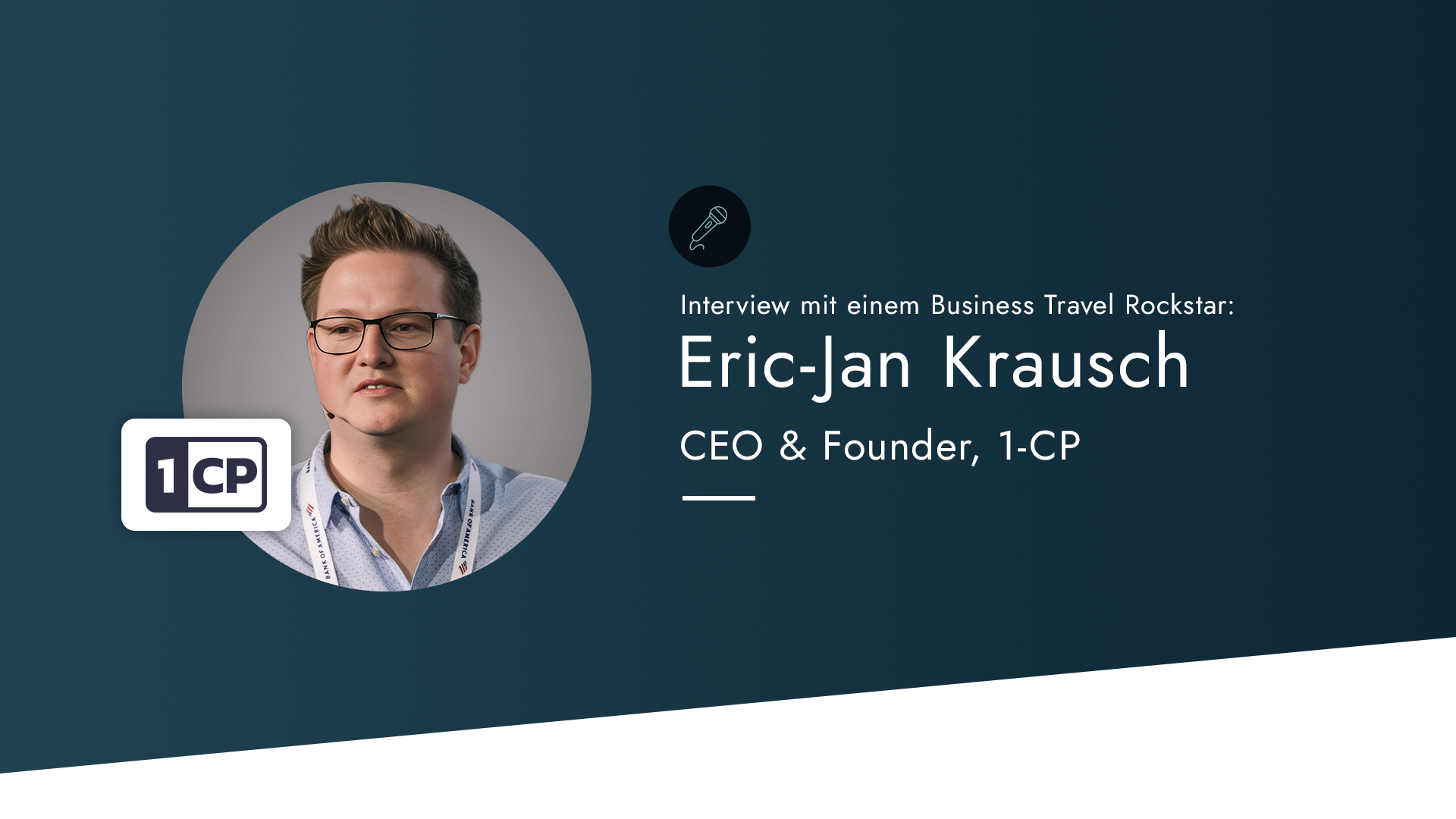 Eric-Jan Krausch - CEO bei 1-CP  - Business Travel Rockstar Interview