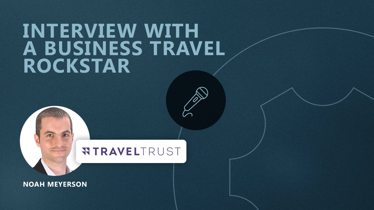 Business Travel Rockstar - Noah Meyerson
